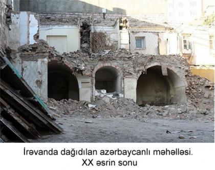 Destroyed Azerbaijani estates in Irevan. The end of XX century