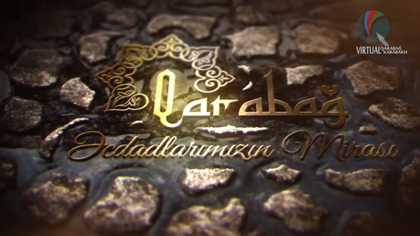 KARABAKH: THE LEGACY OF OUR ANCESTORS - DOCUMENTARY FILM (AZERBAIJAN  LANGUAGE)