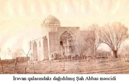 Mosquée Chah Abbas, détruite dans le fort d’‘Irevan