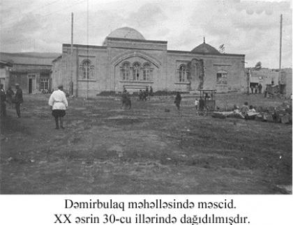 The mosque in Demirbulag estates in Irevan. It was destroyed.